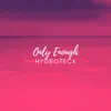 Only Enough - Single album lyrics, reviews, download