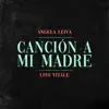 Canción a Mi Madre - Single album lyrics, reviews, download