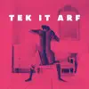 Tek It Arf - Single album lyrics, reviews, download