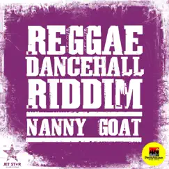 Reggae Dancehall Riddim: Nanny Goat Song Lyrics