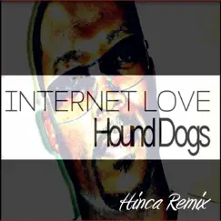 Internet Love - Single by Hound Dogs album reviews, ratings, credits