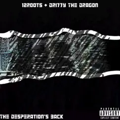 The Desperation's Back - Single by Death.wav & 12roots album reviews, ratings, credits