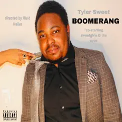 Boomerang (Damn Damn) - Single by Tyler Sweet album reviews, ratings, credits