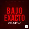 Bajo Exacto - Single album lyrics, reviews, download