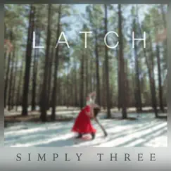 Latch - Single by Simply Three album reviews, ratings, credits