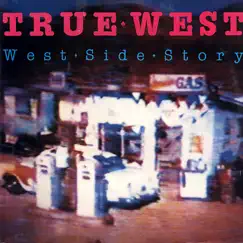 West Side Story (Rarities) by True West album reviews, ratings, credits
