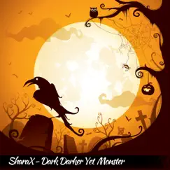 Dark Darker yet Monster - Single by SharaX album reviews, ratings, credits