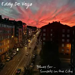 Blues for ... Sunsets in the City (feat. D.F.C. & Samitier) by Eddy De Vega album reviews, ratings, credits