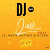 JUICE (feat. IZ, SAVIE SAVAGE & SCUBA) - Single album lyrics, reviews, download