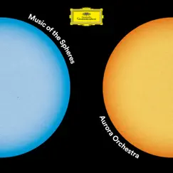 Music of the Spheres by Aurora Orchestra & Nicholas Collon album reviews, ratings, credits