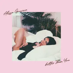Better Than You - Single by Alissa Gouveia album reviews, ratings, credits