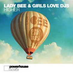 Higher - Single by Lady Bee & Girls Love DJs album reviews, ratings, credits