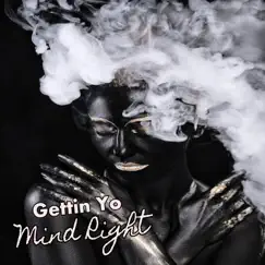Gettin Yo Mind Right - Single by Brentin Davis album reviews, ratings, credits