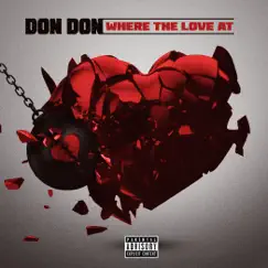 Where the Love At - Single by MTM DonDon album reviews, ratings, credits