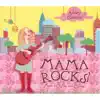 Mama Rocks! album lyrics, reviews, download