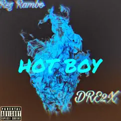 Hot Boy (feat. Dre2X) - Single by Rsg Rambo album reviews, ratings, credits