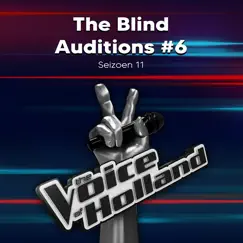 The Blind Auditions #6 (Seizoen 11) by The Voice of Holland album reviews, ratings, credits