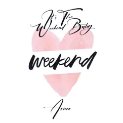 It's the Weekend Baby Song Lyrics