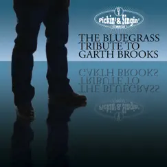 Pickin' & Singin': The Bluegrass Tribute to Garth Brooks by Pickin' On Series album reviews, ratings, credits