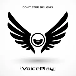 Don't Stop Believin' - Single by VoicePlay album reviews, ratings, credits