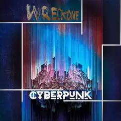 Cyberpunk - EP by Wreckone album reviews, ratings, credits