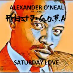 Saturday Love (Re-Mixed) [feat. Priest J & G.O.B.A & Bianca Lindgren] - EP by Alexander O'Neal album reviews, ratings, credits