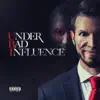 Under Bad Influence album lyrics, reviews, download