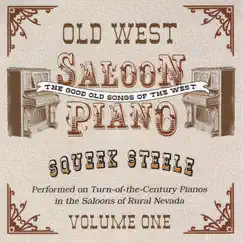 Old West Saloon Piano, Vol. 1 by Squeek Steele album reviews, ratings, credits
