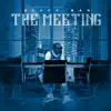 The Meeting - Single album lyrics, reviews, download