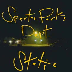 Static - Single by Spartan Parks Dept. album reviews, ratings, credits