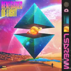 Renegades of Light by LSDREAM album reviews, ratings, credits