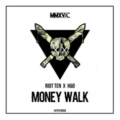 Money Walk - Single by Riot Ten & H&D album reviews, ratings, credits