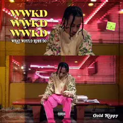 What Would Kobe Do (Wwkd) - Single by Gold Hippy album reviews, ratings, credits