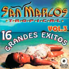 16 Grandes Éxitos, Vol. 3 by San Marcos Tropical album reviews, ratings, credits
