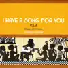 I Have a Song for You, Vol. 3 album lyrics, reviews, download