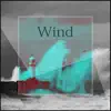 Wind - Single album lyrics, reviews, download
