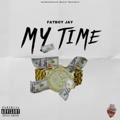 My Time - EP by Fatboy Jay album reviews, ratings, credits