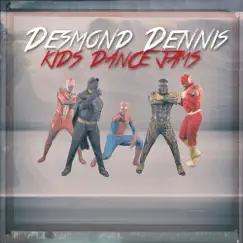 Kids Dance Jams - EP by Desmond Dennis album reviews, ratings, credits