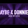 Hide My Eyes (feat. Donnie) - Single album lyrics, reviews, download