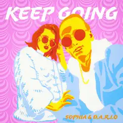 Keep Going - Single by D.A.R.I.O. & Sophia album reviews, ratings, credits