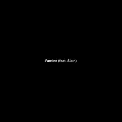 Famine (feat. Slain) - Single by Idxl album reviews, ratings, credits