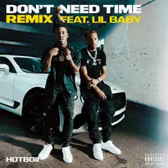 Don't Need Time (Remix) [feat. Lil Baby] - Single by Hotboii album reviews, ratings, credits