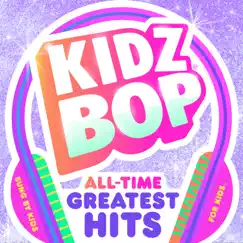 KIDZ BOP All-Time Greatest Hits by KIDZ BOP Kids album reviews, ratings, credits