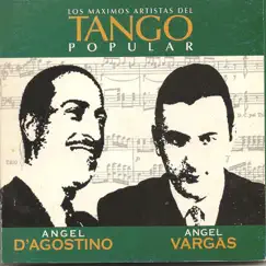 D Agostino Vargas – Tango Popular by Angel D'Agostino & Ángel Vargas album reviews, ratings, credits