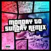 Monday to Sunday (Remix) - Single album lyrics, reviews, download