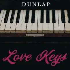 Love Keys - Single by Dunlap album reviews, ratings, credits
