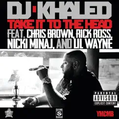 Take It to the Head (feat. Chris Brown, Rick Ross, Nicki Minaj & Lil Wayne) mp3 download