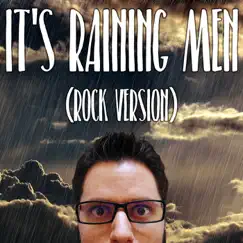 It's Raining Men (Rock Version) Song Lyrics