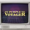 Purple Voyager - EP album lyrics, reviews, download