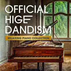 Relaxing Piano - OFFICIAL HIGE DANDISM Best Collection by Healing Energy album reviews, ratings, credits